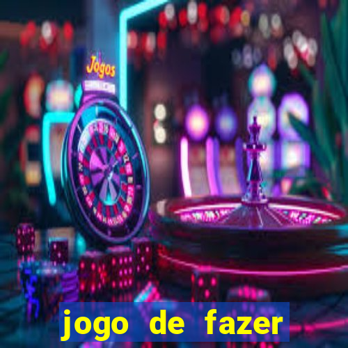 jogo de fazer dinheiro falso